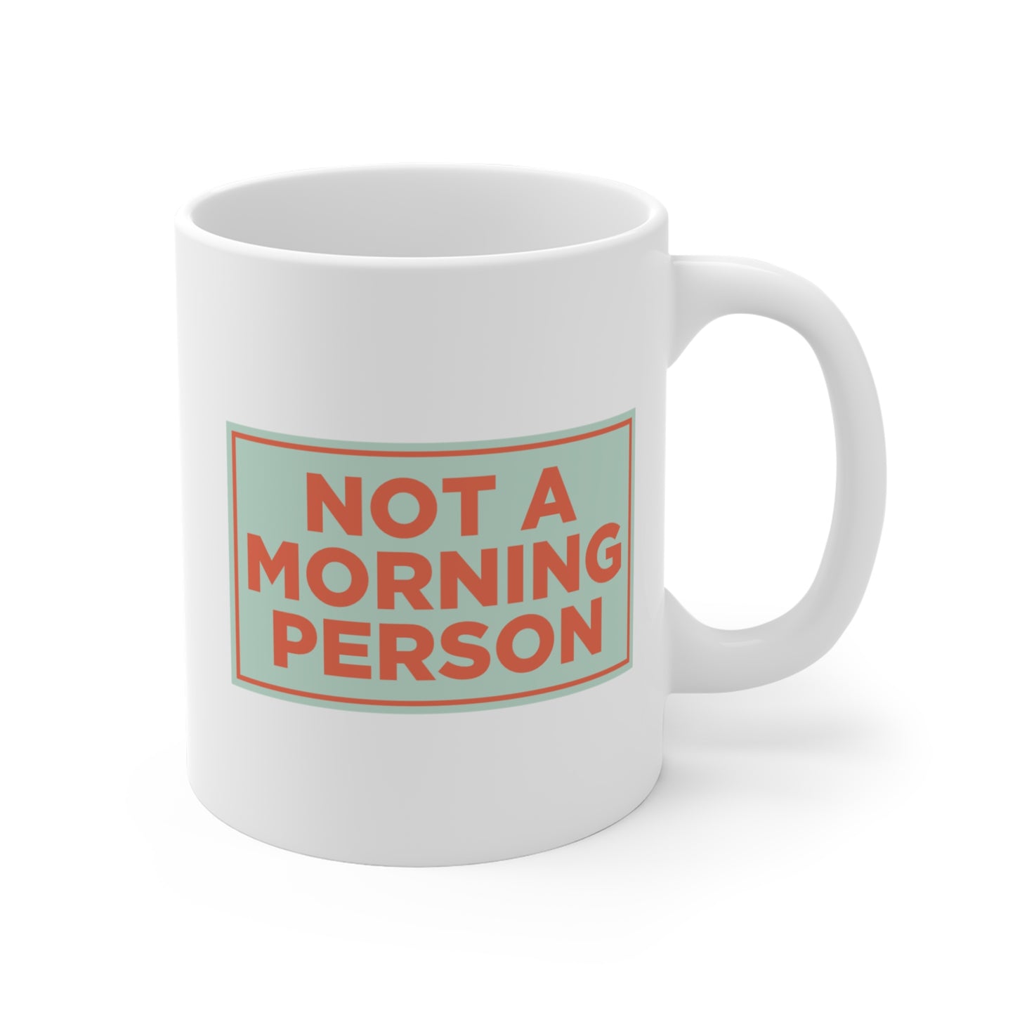 Not a Morning Person Mug