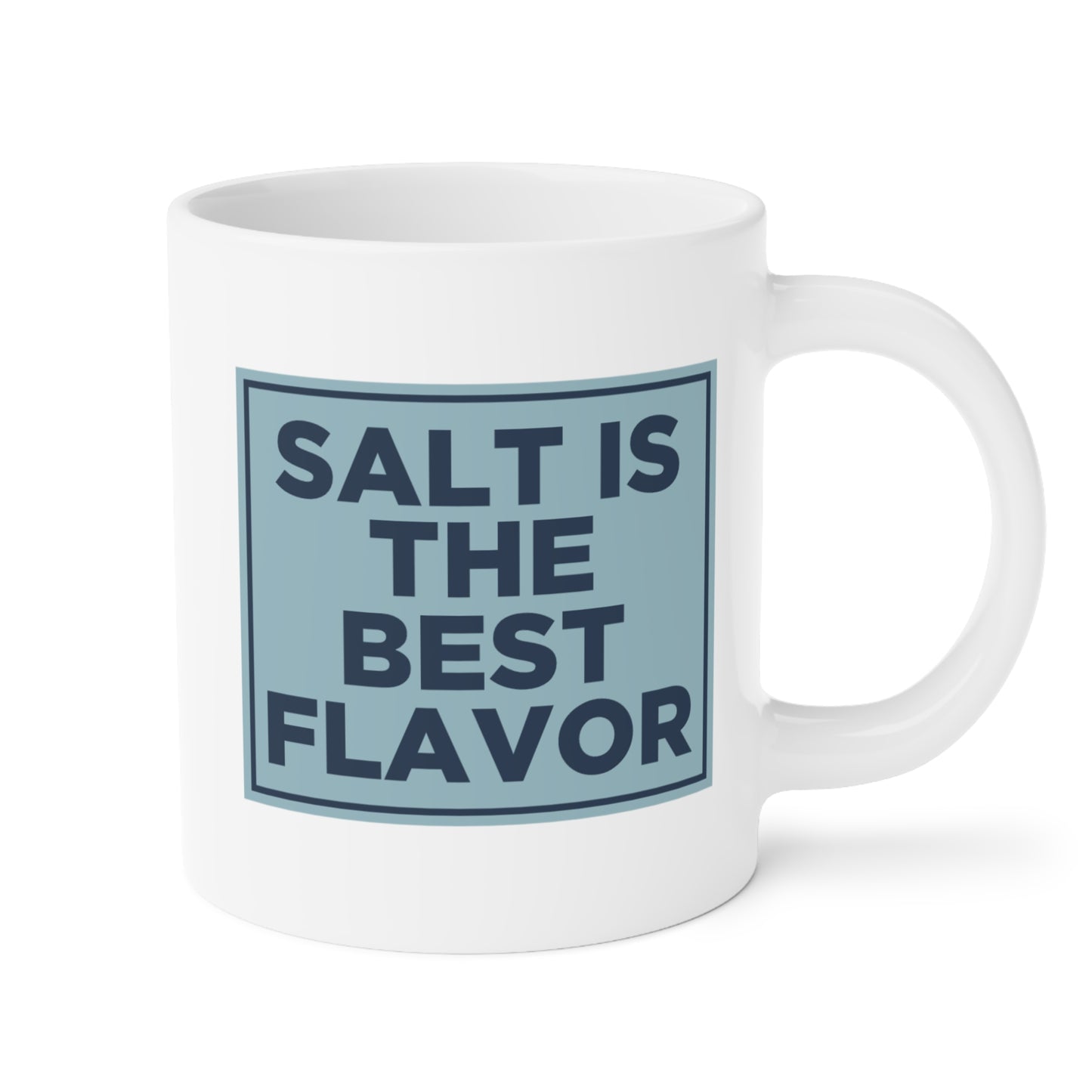 Salt is the Best Flavor Mug