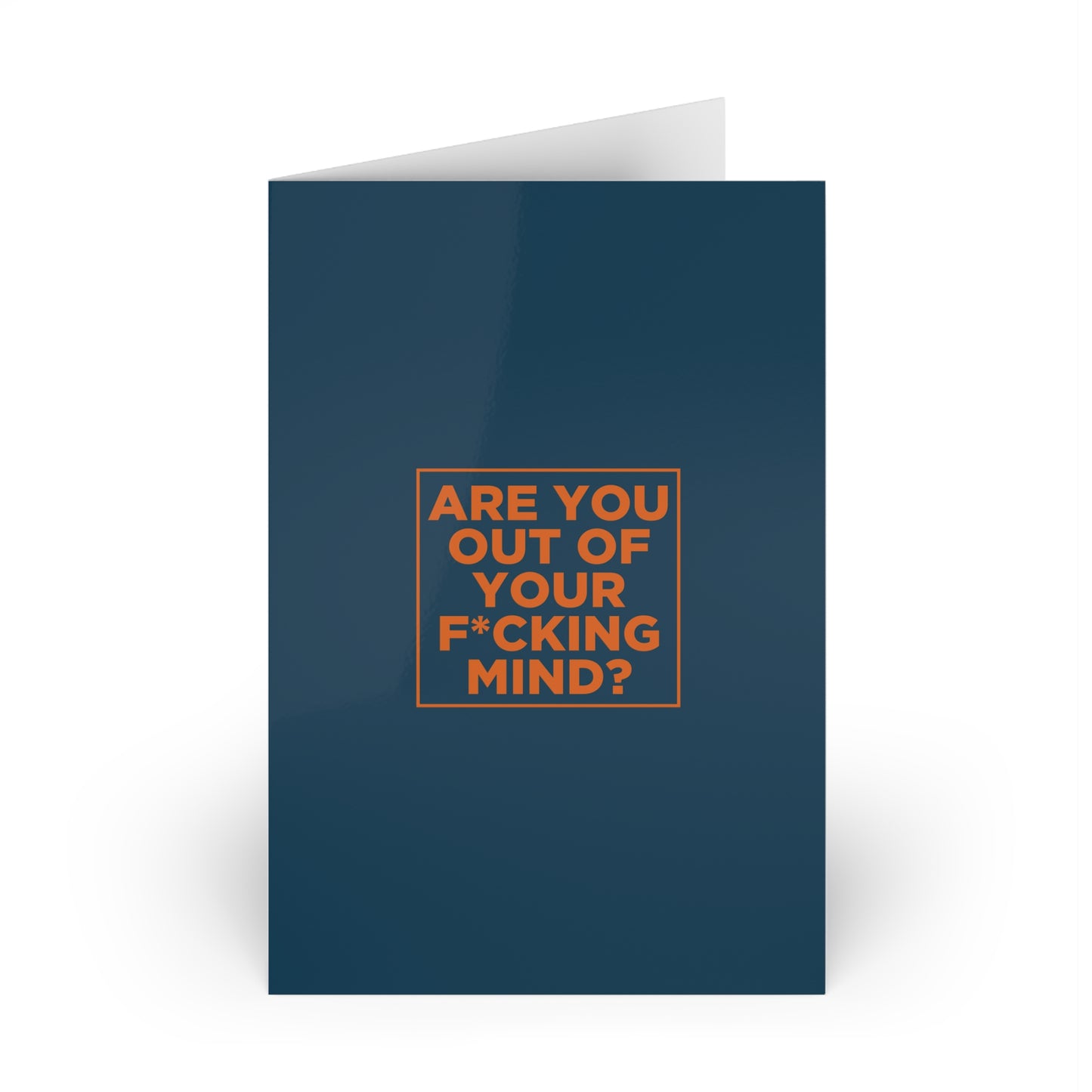 Are You Out Of Your F*cking Mind? Card