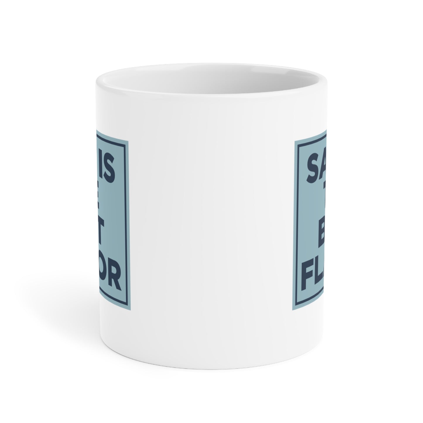 Salt is the Best Flavor Mug