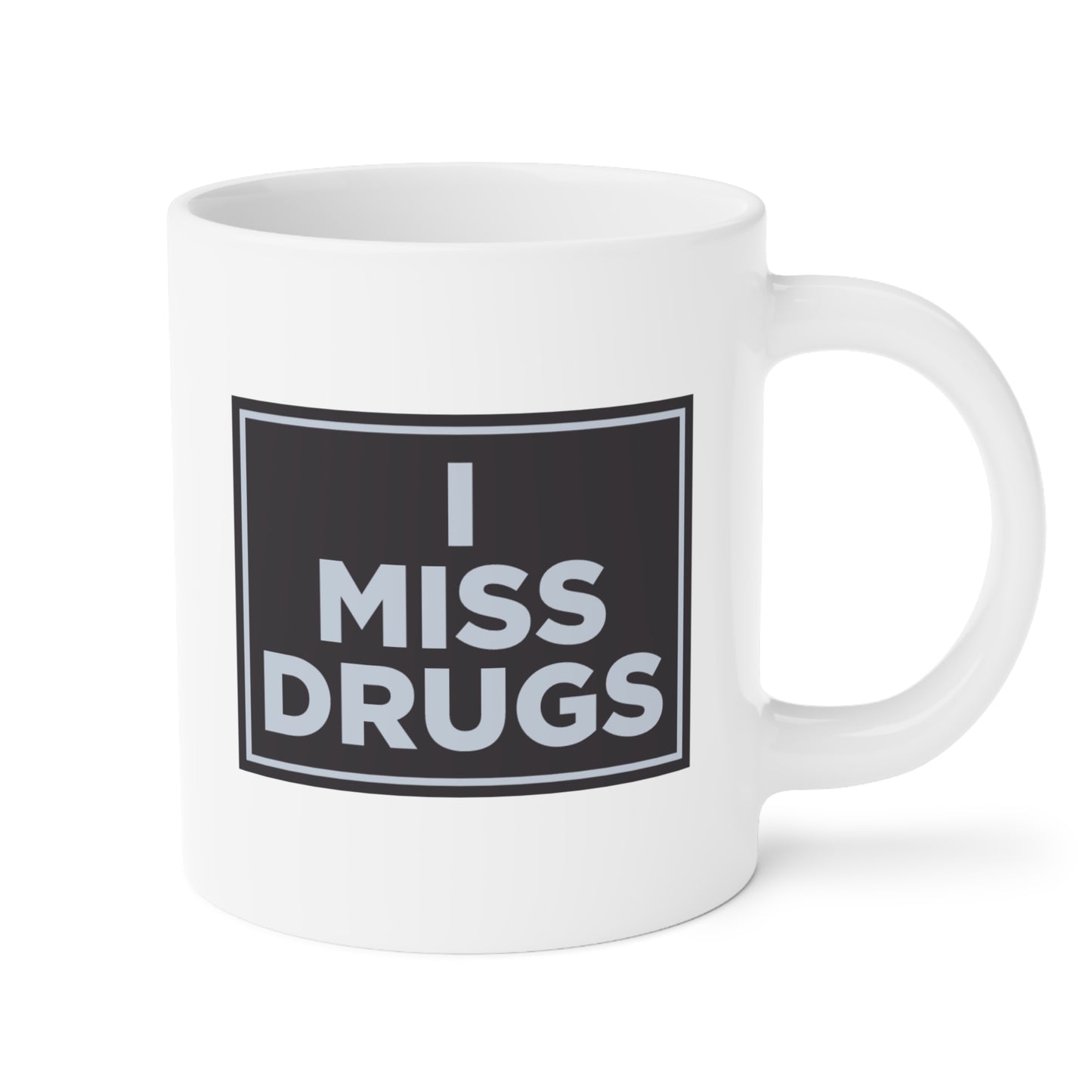 I Miss Drugs Mug