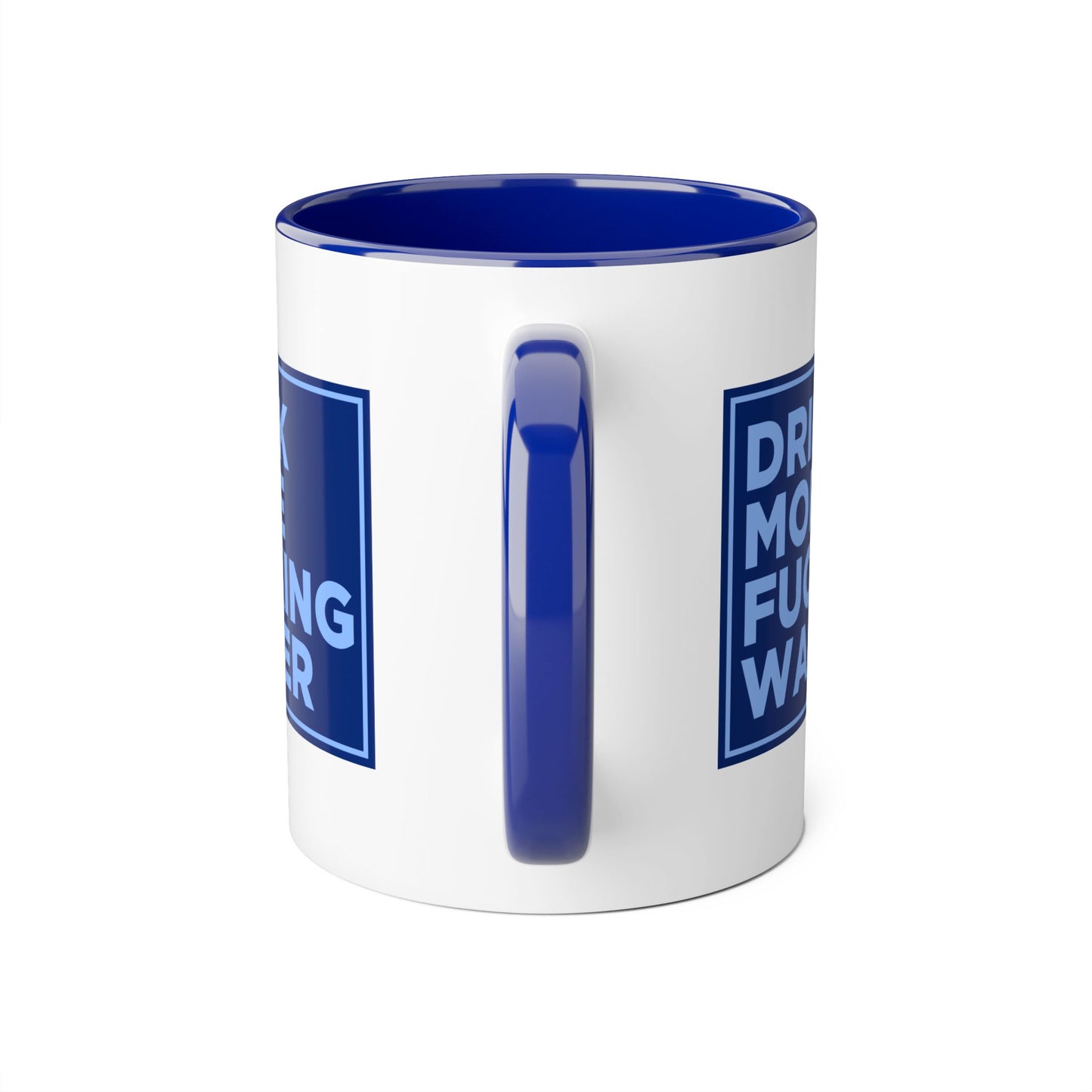 Drink More F*cking Water Mug Uncensored