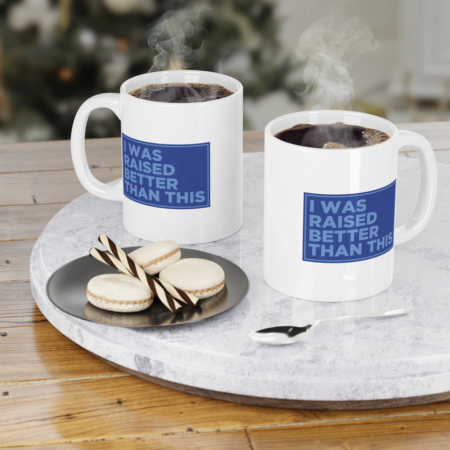Raised Better Than This Mug