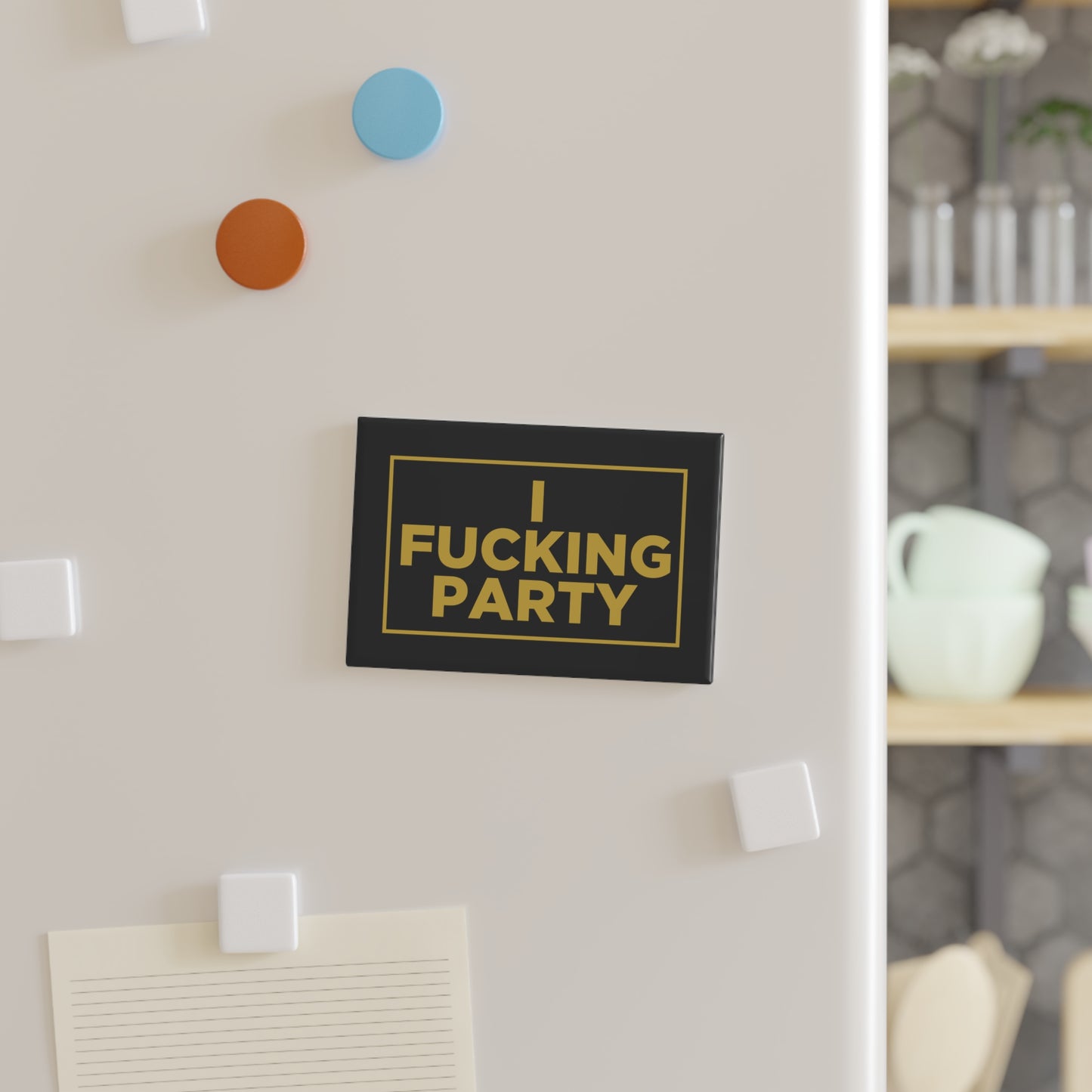 I FUCKING PARTY Magnet