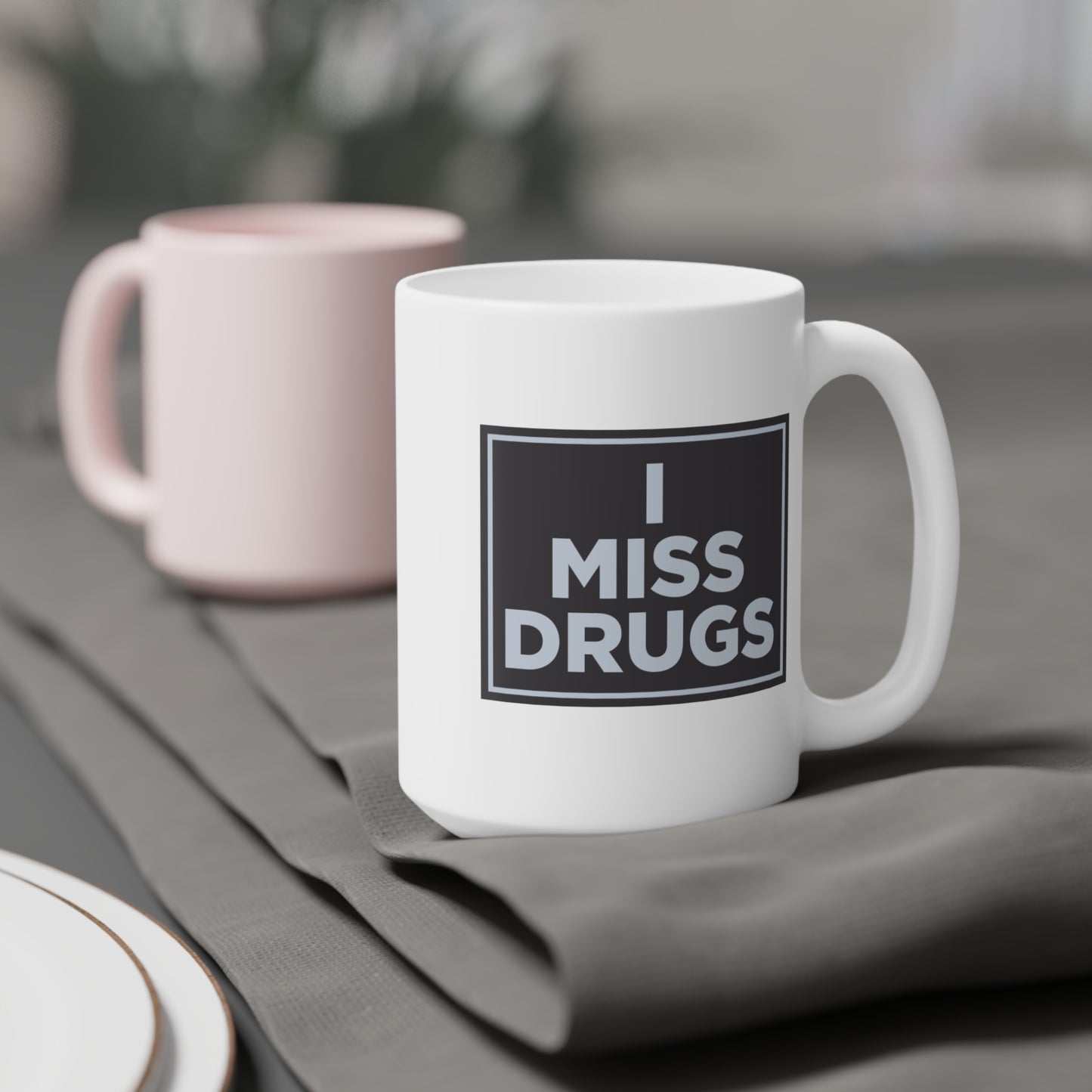 I Miss Drugs Mug
