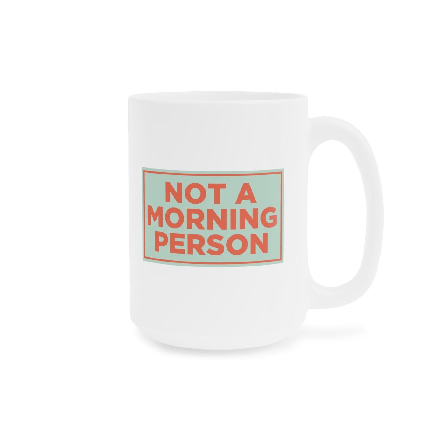 Not a Morning Person Mug