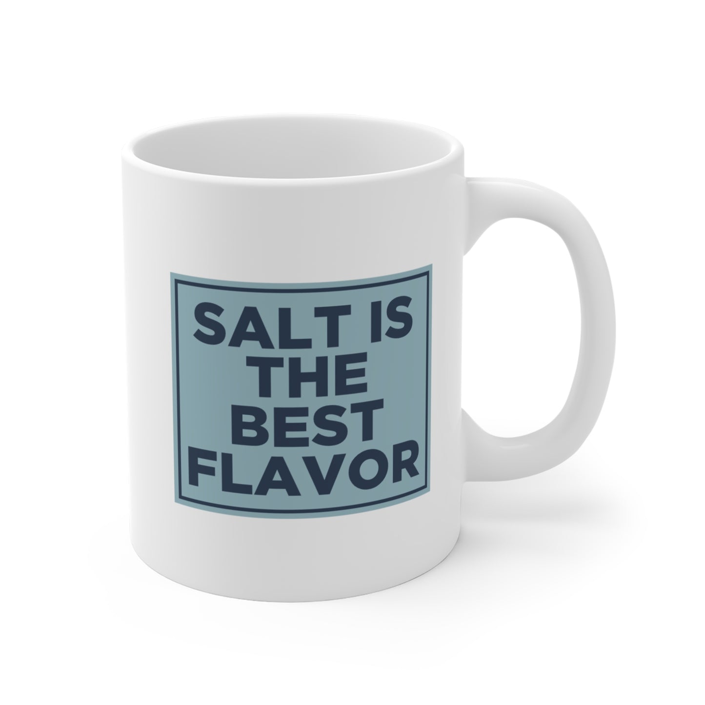 Salt is the Best Flavor Mug