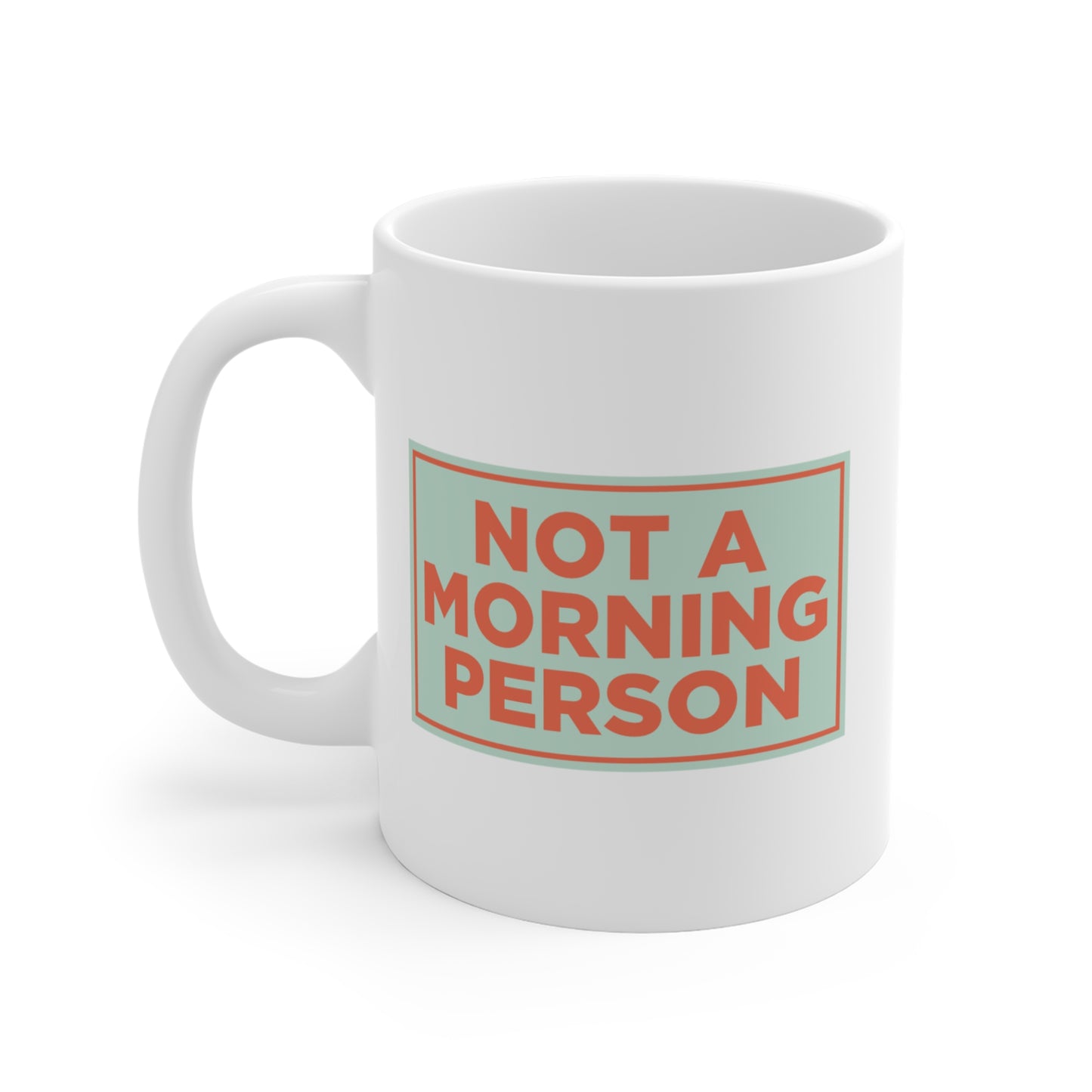 Not a Morning Person Mug