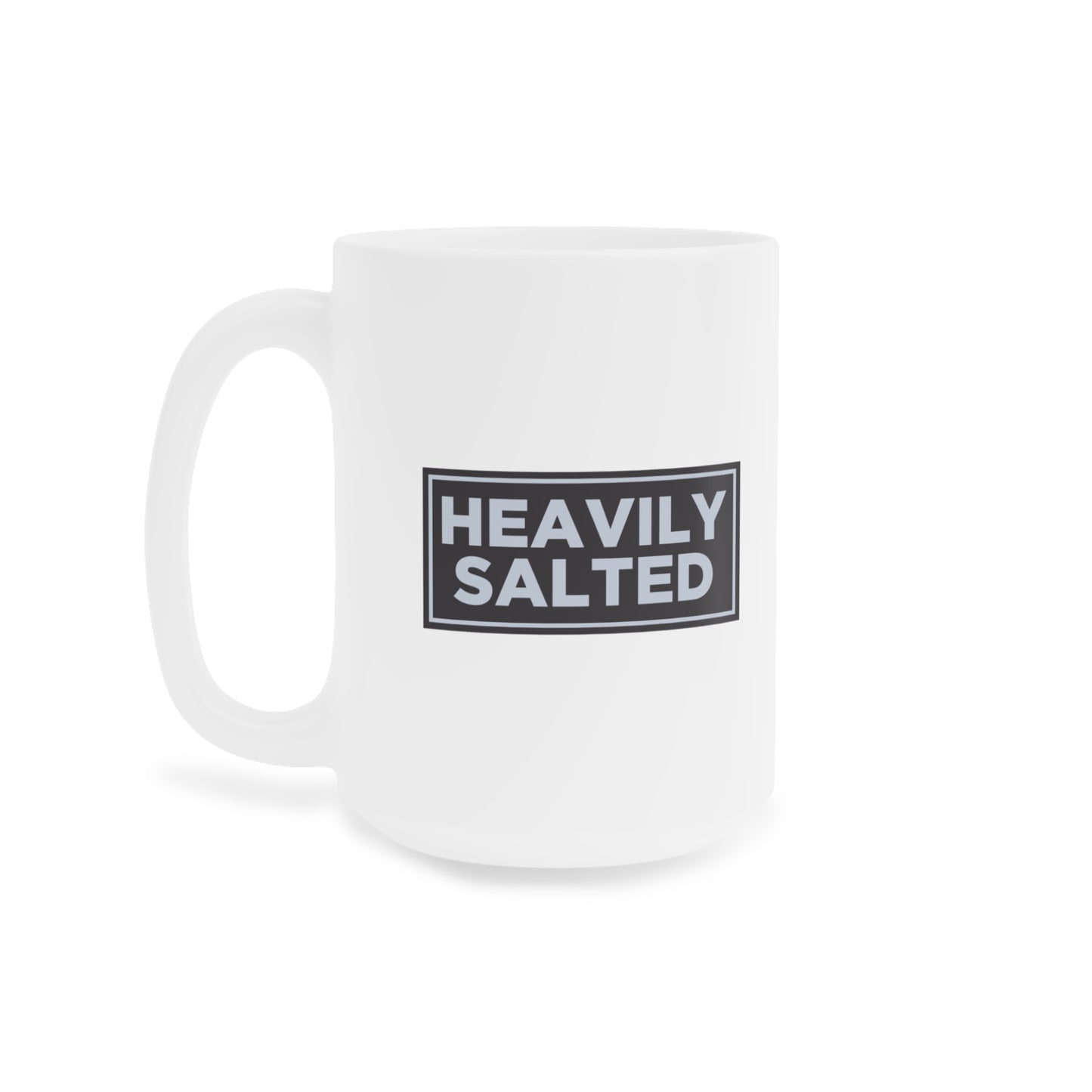 Heavily Salted Mug