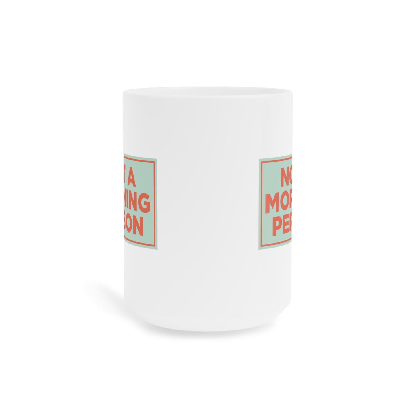 Not a Morning Person Mug