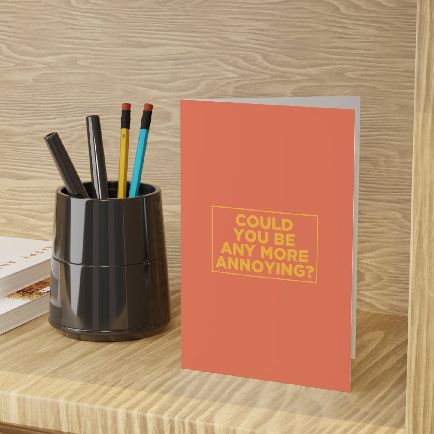 Could You Be Any More Annoying? Card