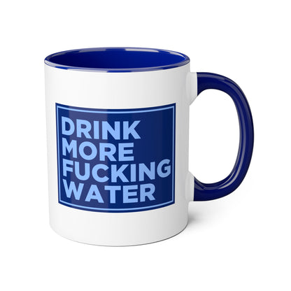 Drink More F*cking Water Mug Uncensored