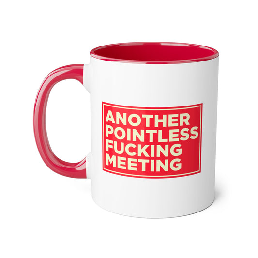 Another Pointless Fucking Meeting Mug Uncensored