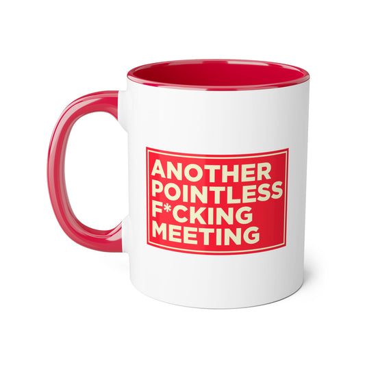 Another Pointless F*cking Meeting Mug Censored
