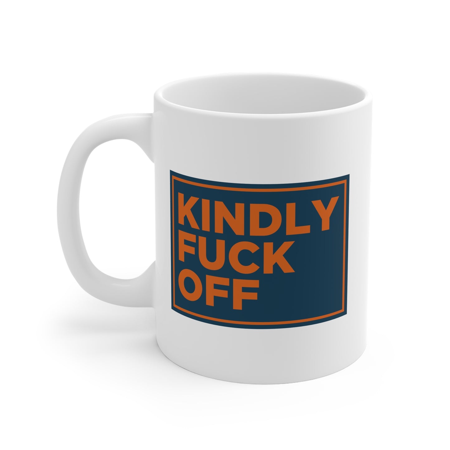 Kindly F* Off Mug Uncensored