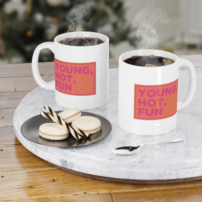 Young, Hot, Fun Mug
