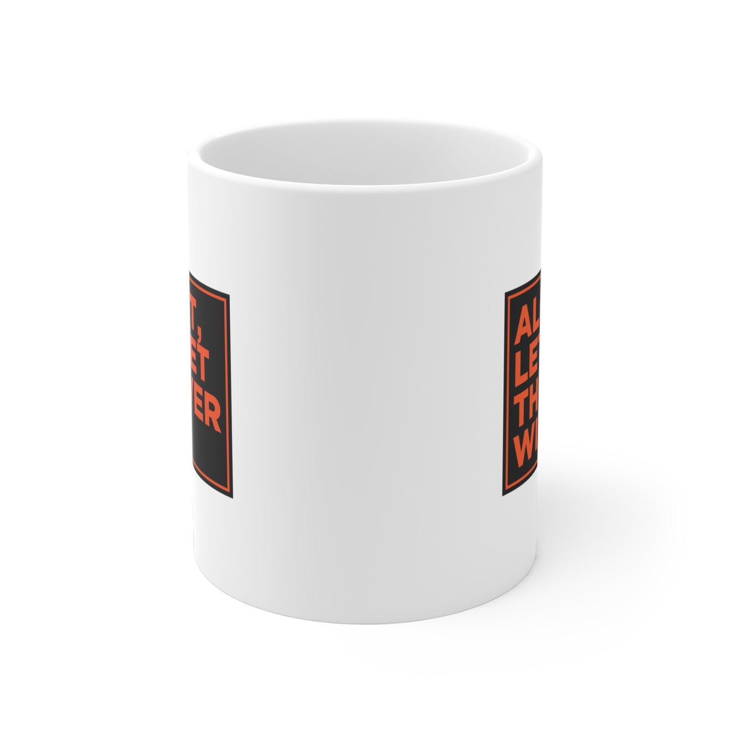 Alright Let's Get This Over With Mug