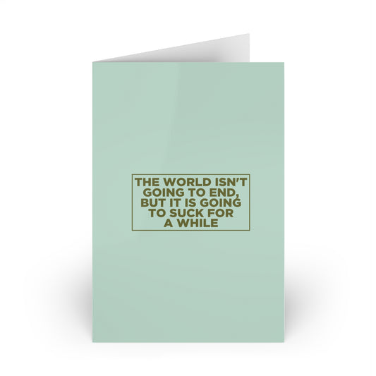 The World Isn't Going to End Card