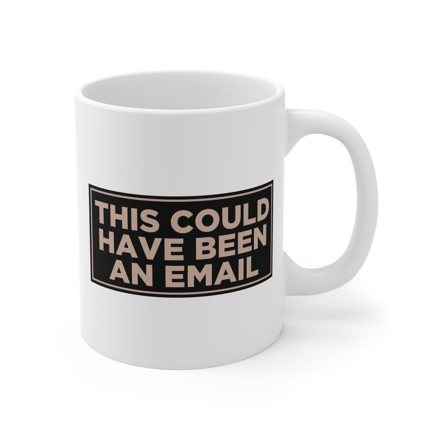 This Could Have Been an Email Mug