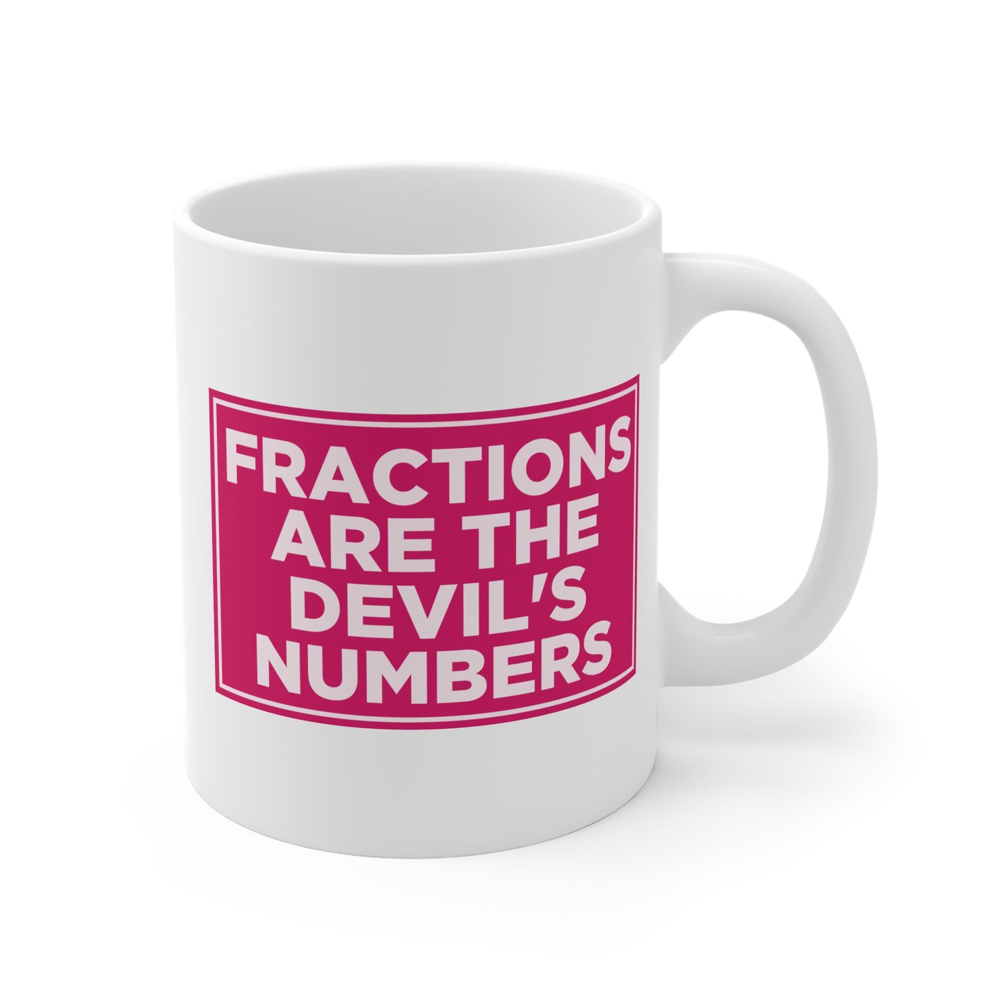 Fractions Are the Devil's Numbers Mug